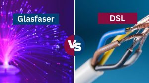 Glasfaser vs DSL Vergleich